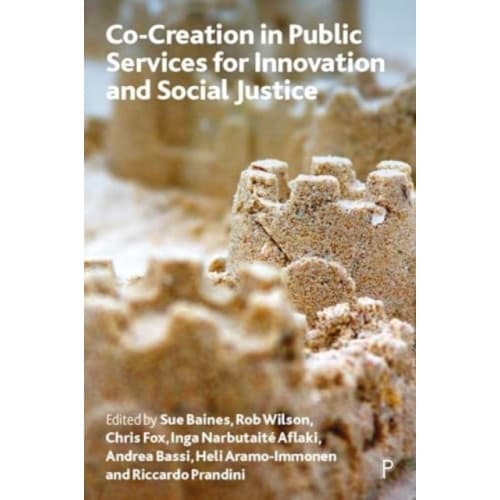 Co-creation in Public Services for Innovation and Social Justice (häftad, eng)
