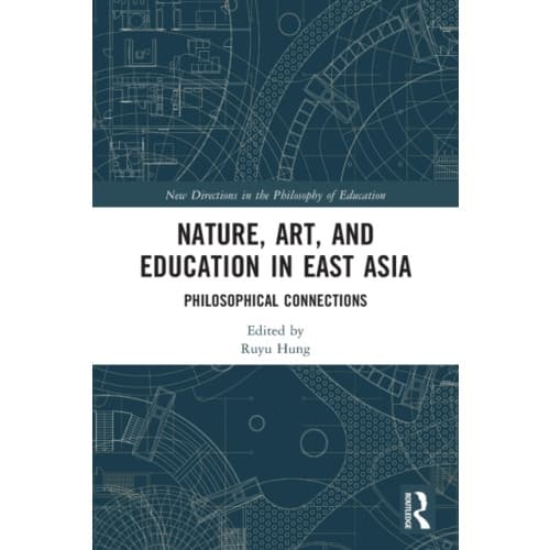Nature, Art, and Education in East Asia (häftad, eng)