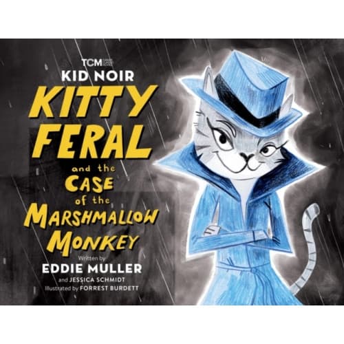 Kid Noir: Kitty Feral and the Case of the Marshmallow Monkey (inbunden, eng)