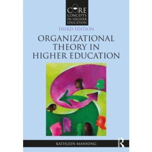 Organizational Theory in Higher Education (häftad, eng)