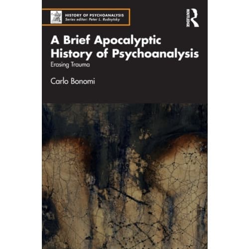 A Brief Apocalyptic History of Psychoanalysis (häftad, eng)
