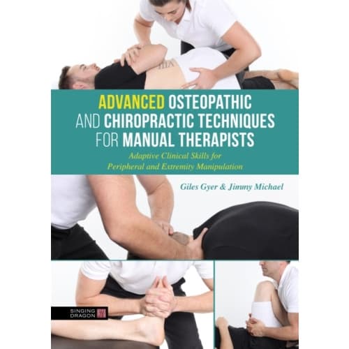 Advanced Osteopathic and Chiropractic Techniques for Manual Therapists (inbunden, eng)