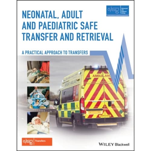 Neonatal, Adult and Paediatric Safe Transfer and Retrieval (häftad, eng)