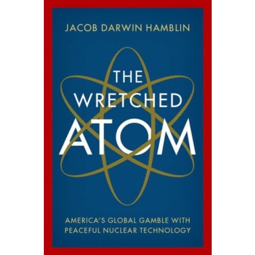 The Wretched Atom (inbunden, eng)