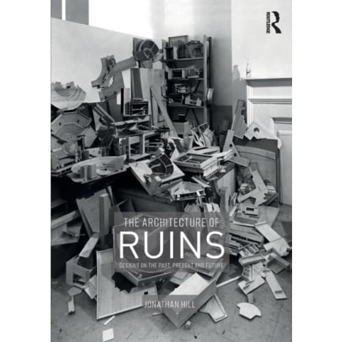 The Architecture of Ruins (häftad, eng)