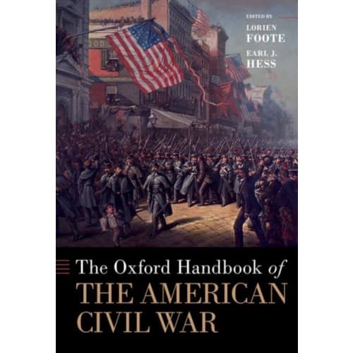 The Oxford Handbook of the American Civil War (inbunden, eng)