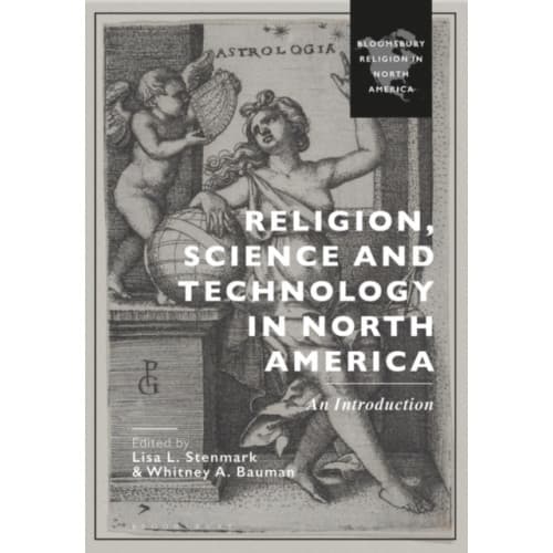 Religion, Science and Technology in North America (häftad, eng)