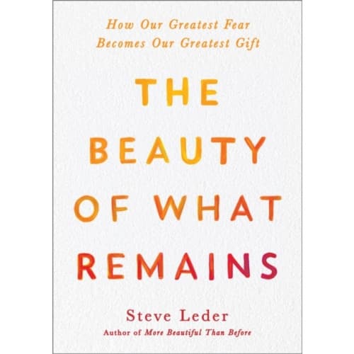 The Beauty Of What Remains (inbunden, eng)