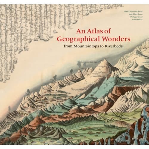 An Atlas of Geographical Wonders (inbunden, eng)