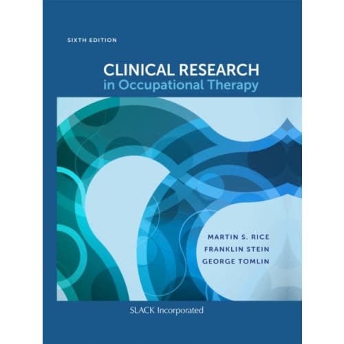 Clinical Research in Occupational Therapy, Sixth Edition (inbunden, eng)