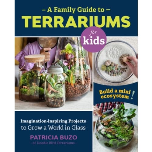 A Family Guide to Terrariums for Kids (häftad, eng)