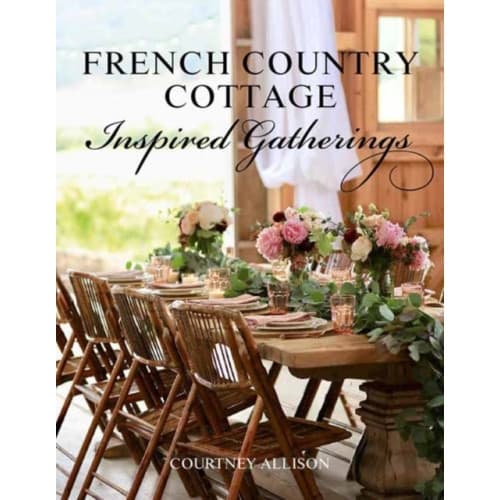 French Country Cottage Inspired Gatherings (inbunden, eng)