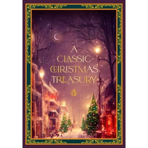 A Classic Christmas Treasury (inbunden, eng)