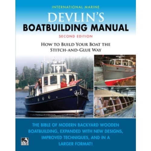 Devlin's Boat Building Manual: How to Build Your Boat the Stitch-and-Glue Way, Second Edition (häftad, eng)