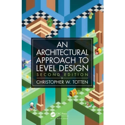 Architectural Approach to Level Design (häftad, eng)