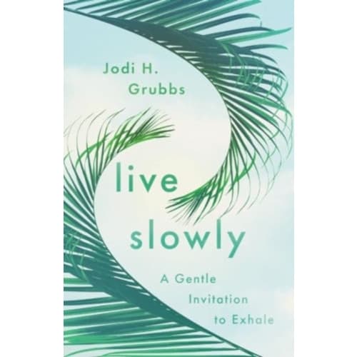 Live Slowly (häftad, eng)