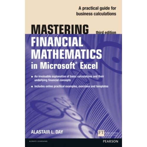 Mastering Financial Mathematics in Microsoft Excel 2013 (häftad, eng)