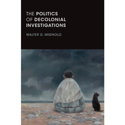 The Politics of Decolonial Investigations (häftad, eng)