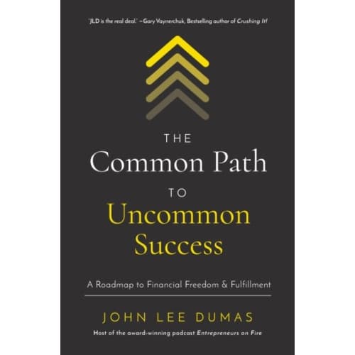The Common Path to Uncommon Success (inbunden, eng)