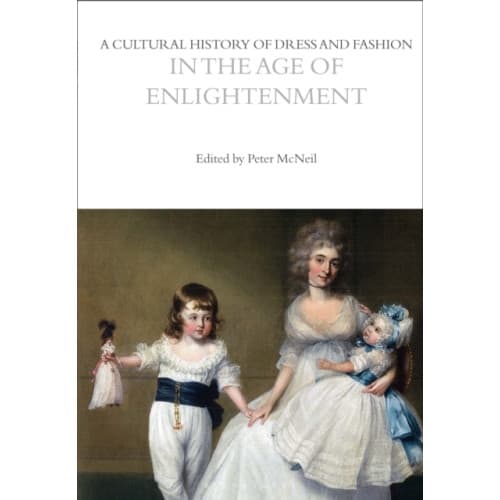 A Cultural History of Dress and Fashion in the Age of Enlightenment (häftad, eng)
