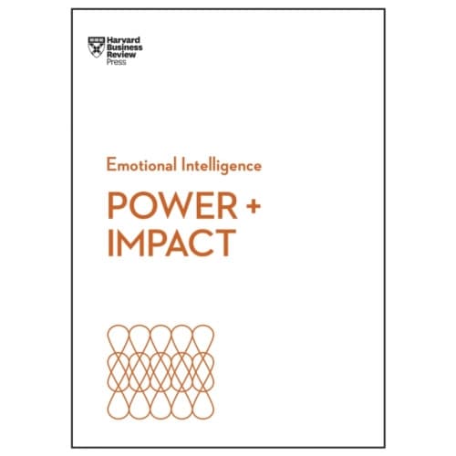 Power and Impact (HBR Emotional Intelligence Series) (häftad, eng)