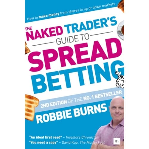 The Naked Trader's Guide to Spread Betting (Second Edition) (häftad, eng)