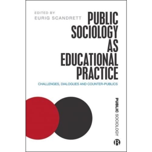 Public Sociology As Educational Practice (häftad, eng)