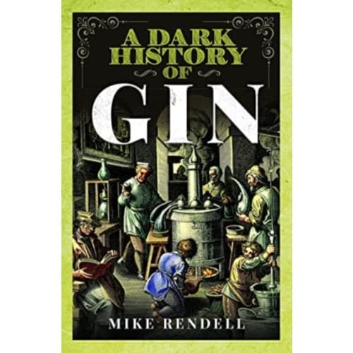 A Dark History of Gin (inbunden, eng)