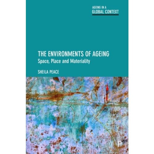 The Environments of Ageing (häftad, eng)