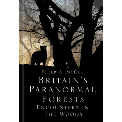 Britain's Paranormal Forests (inbunden, eng)