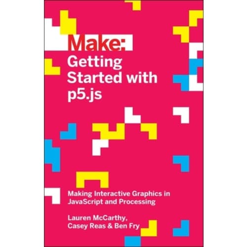 Getting Started with p5.js (häftad, eng)