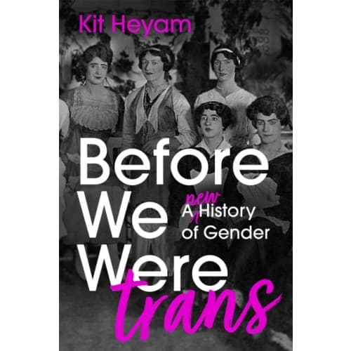 Before We Were Trans (inbunden, eng)