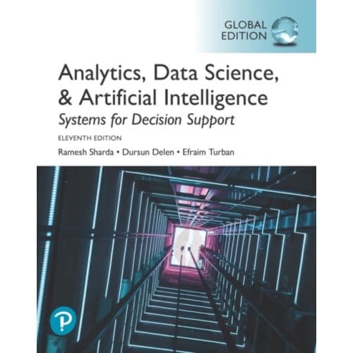 Analytics, Data Science, & Artificial Intelligence: Systems for Decision Support, Global Edition (häftad, eng)