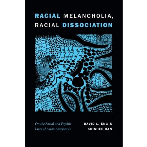 Racial Melancholia, Racial Dissociation (häftad, eng)