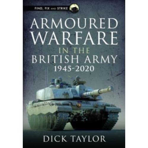 Armoured Warfare in the British Army 1945-2020 (inbunden, eng)