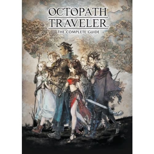Octopath Traveler: The Complete Guide (inbunden, eng)