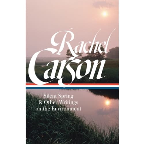 Rachel Carson: Silent Spring & Other Environmental Writings (inbunden, eng)