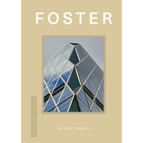 Design Monograph: Foster (inbunden, eng)