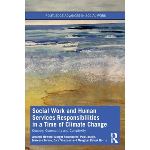 Social Work and Human Services Responsibilities in a Time of Climate Change (häftad, eng)
