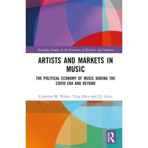 Artists and Markets in Music (inbunden, eng)