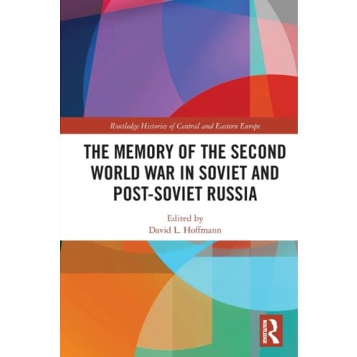 The Memory of the Second World War in Soviet and Post-Soviet Russia (häftad, eng)