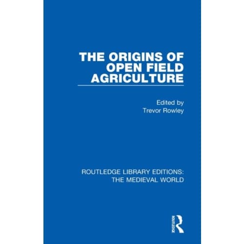 The Origins of Open Field Agriculture (häftad, eng)