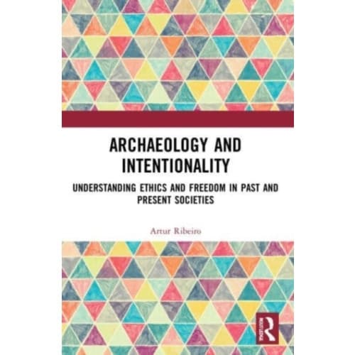 Archaeology and Intentionality (häftad, eng)