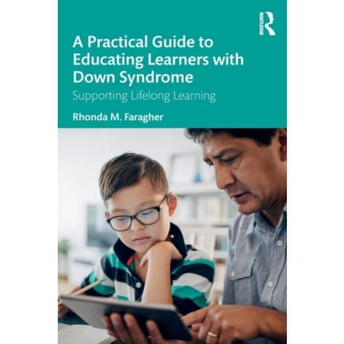 A Practical Guide to Educating Learners with Down Syndrome (häftad, eng)