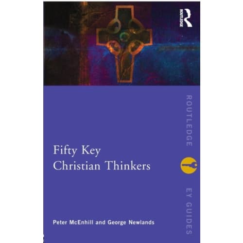 Fifty Key Christian Thinkers (häftad, eng)