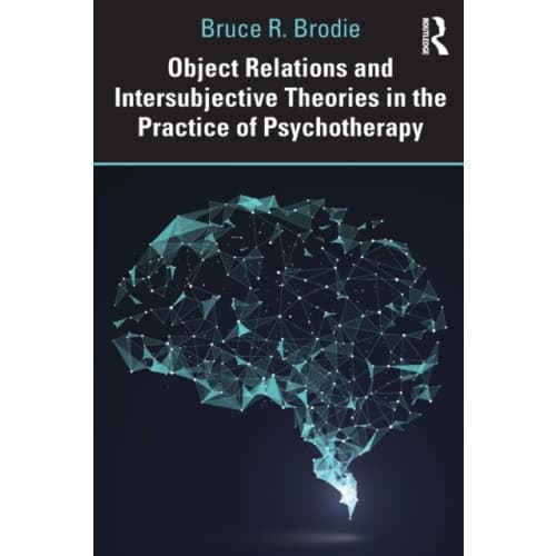 Object Relations and Intersubjective Theories in the Practice of Psychotherapy (häftad, eng)