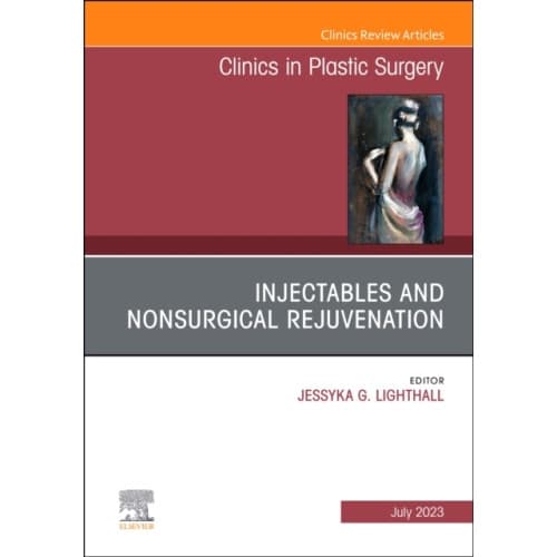 Injectables and Nonsurgical Rejuvenation, An Issue of Clinics in Plastic Surgery (inbunden, eng)