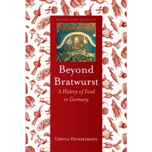 Beyond Bratwurst (inbunden, eng)