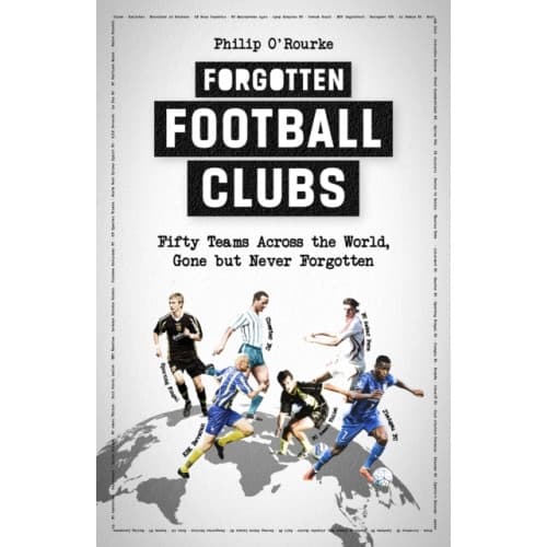 Forgotten Football Clubs (inbunden, eng)