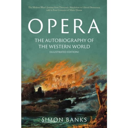 Opera: The Autobiography of the Western World (Illustrated Edition) (inbunden, eng)